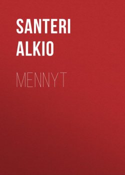 Книга "Mennyt" – Santeri Alkio