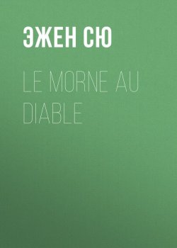 Книга "Le morne au diable" – Эжен Сю