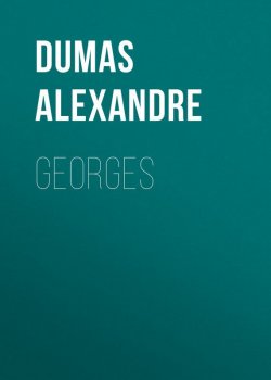 Книга "Georges" – Александр Дюма