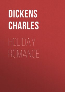 Книга "Holiday Romance" – Чарльз Диккенс