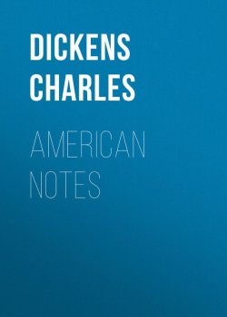Книга "American Notes" – Чарльз Диккенс