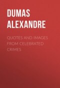 Quotes and Images from Celebrated Crimes (Дюма Александр)