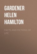 Facts and Fictions of Life (Helen Gardener)