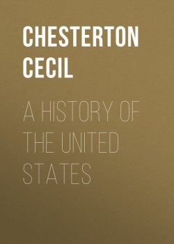 Книга "A History of the United States" – Cecil Chesterton