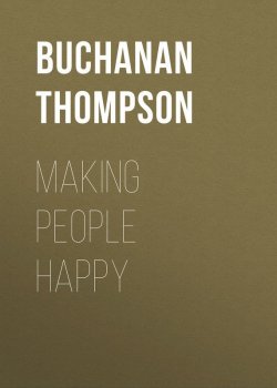 Книга "Making People Happy" – Buchanan Thompson