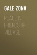 Peace in Friendship Village (Zona Gale)
