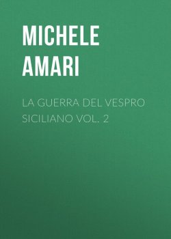 Книга "La guerra del Vespro Siciliano vol. 2" – Michele Amari