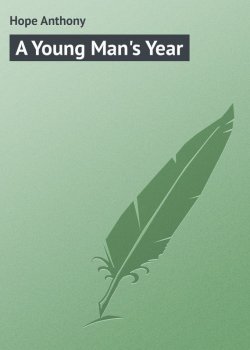 Книга "A Young Man's Year" – Anthony  Hope, Anthony Hope