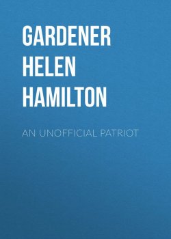 Книга "An Unofficial Patriot" – Helen Gardener