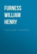 Folk-lore in Borneo (William Furness)