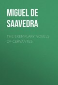 The Exemplary Novels of Cervantes (Мигель де Сервантес Сааведра)