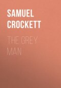 The Grey Man (Samuel Crockett)