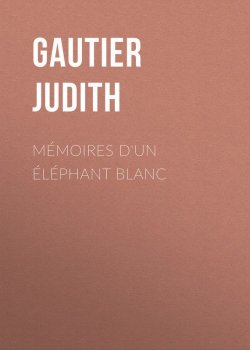 Книга "Mémoires d'un Éléphant blanc" – Judith Gautier