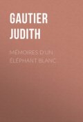 Mémoires d'un Éléphant blanc (Judith Gautier)