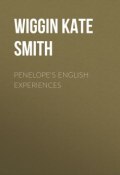 Penelope's English Experiences (Kate Wiggin)