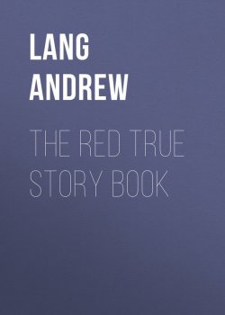 Книга "The Red True Story Book" – Andrew Lang