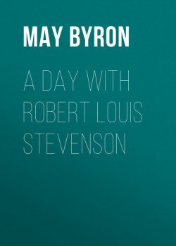 Книга "A Day with Robert Louis Stevenson" – May Byron
