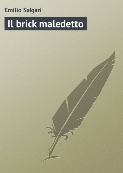 Книга "Il brick maledetto" – Emilio Salgari