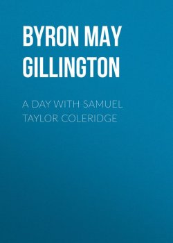 Книга "A Day with Samuel Taylor Coleridge" – May Byron