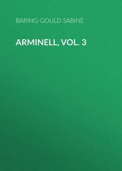 Книга "Arminell, Vol. 3" – Sabine Baring-Gould