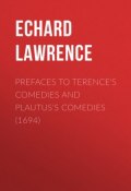 Prefaces to Terence's Comedies and Plautus's Comedies (1694) (Lawrence Echard)