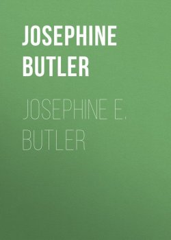 Книга "Josephine E. Butler" – Josephine Butler