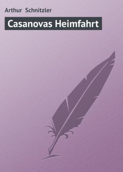 Книга "Casanovas Heimfahrt" – Arthur Schnitzler