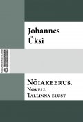 Nõiakeerus : novell Tallinna elust (Johannes Üksi)