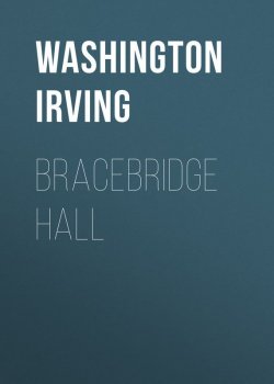 Книга "Bracebridge Hall" – Вашингтон Ирвинг, Washington Irving