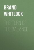 The Turn of the Balance (Brand Whitlock)