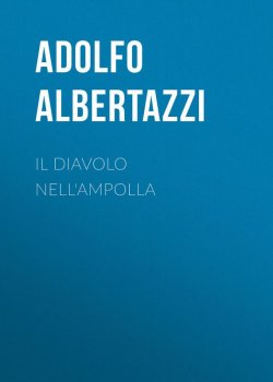 Книга "Il diavolo nell'ampolla" – Adolfo Albertazzi