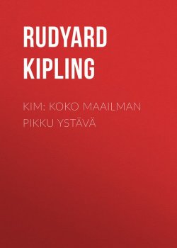 Книга "Kim: Koko maailman pikku ystävä" – Редьярд Киплинг