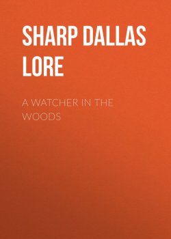 Книга "A Watcher in The Woods" – Dallas Sharp