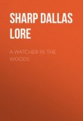 A Watcher in The Woods (Dallas Sharp)