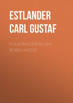 Книга "Folksångerna om Robin Hood" – Carl Estlander