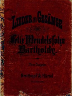 Книга "Lieder und Gesange fur eine Singstimme mit Begleitung des Pianoforte v. Felix Mendelsohn-Bartholdy" – 