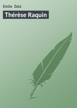 Книга "Thérèse Raquin" – Эмиль Золя