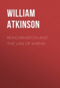 Reincarnation and the Law of Karma (William Atkinson)