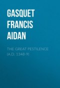 The Great Pestilence (A.D. 1348-9) (Francis Gasquet)
