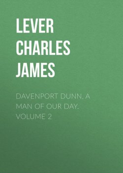 Книга "Davenport Dunn, a Man of Our Day. Volume 2" – Charles Lever