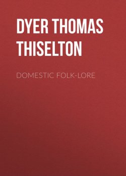 Книга "Domestic folk-lore" – Thomas Dyer