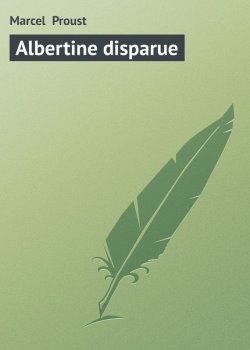 Книга "Albertine disparue" – Марсель Пруст