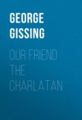 Our Friend the Charlatan (George Gissing)
