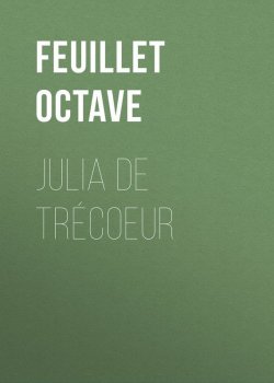 Книга "Julia de Trécoeur" – Octave Feuillet