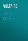 Vie de Molière (Франсуа-Мари Аруэ Вольтер)