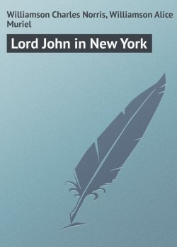 Книга "Lord John in New York" – Charles Williamson, Alice Williamson