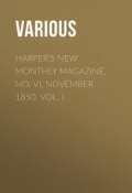 Harper's New Monthly Magazine, No. VI, November 1850, Vol. I (Various)