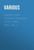 Harper's New Monthly Magazine, No. XI.—April, 1851—Vol. II. (Various)