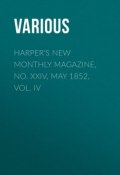 Harper's New Monthly Magazine, No. XXIV, May 1852, Vol. IV (Various)