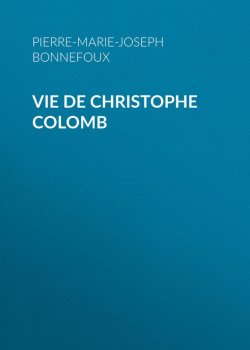 Книга "Vie de Christophe Colomb" – Marie-Joseph de Chenier, Pierre-Marie-Joseph Bonnefoux
